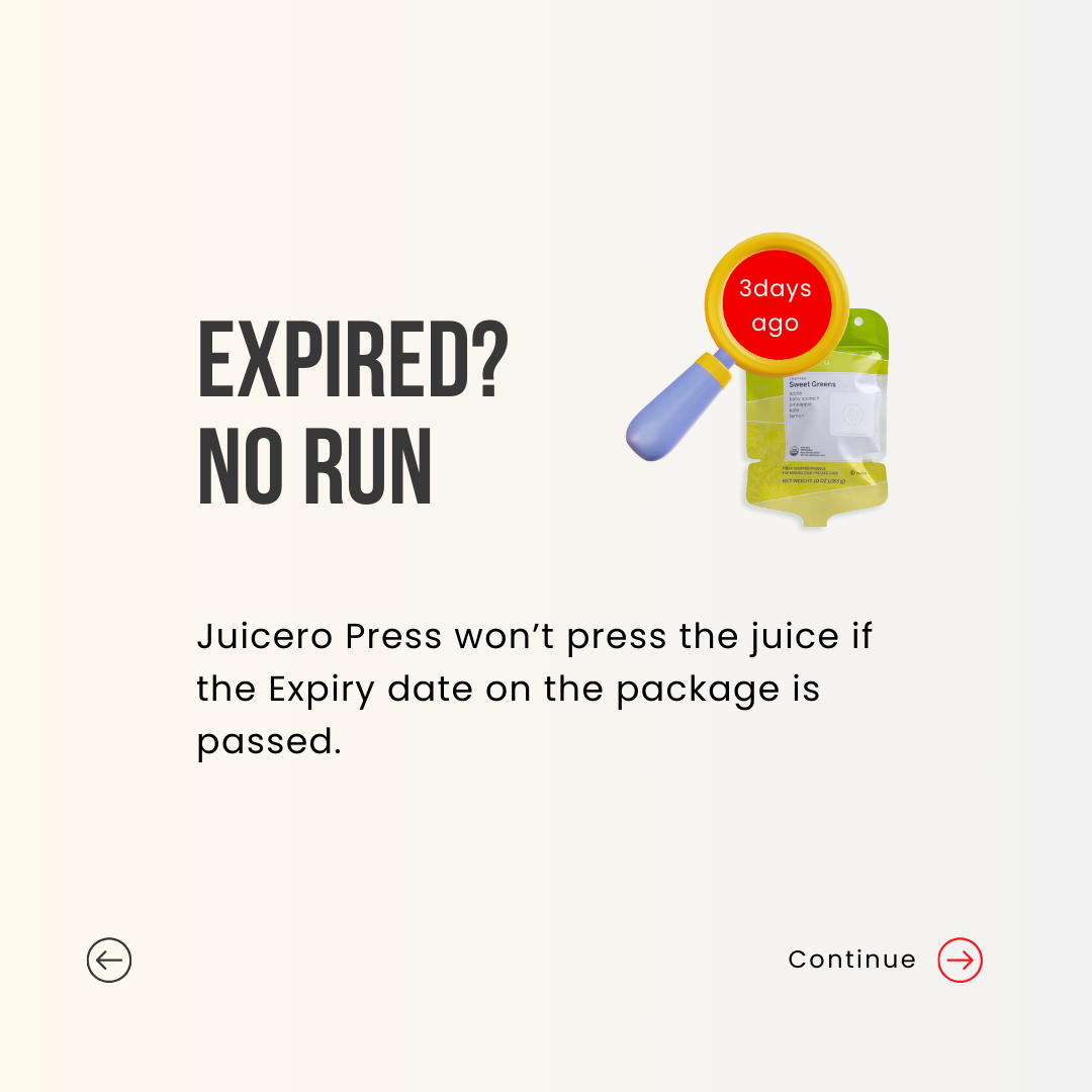 EXPIRED? no run . Juicero Press won’t press the juice if the Expiry date on the package is passed.